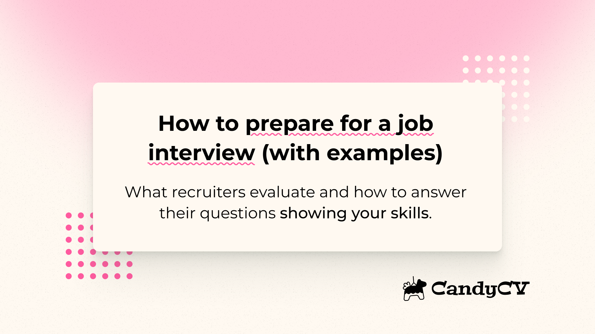 Cómo prepararte una entrevista de trabajo y demostrar tus habilidades (guía con ejemplos)