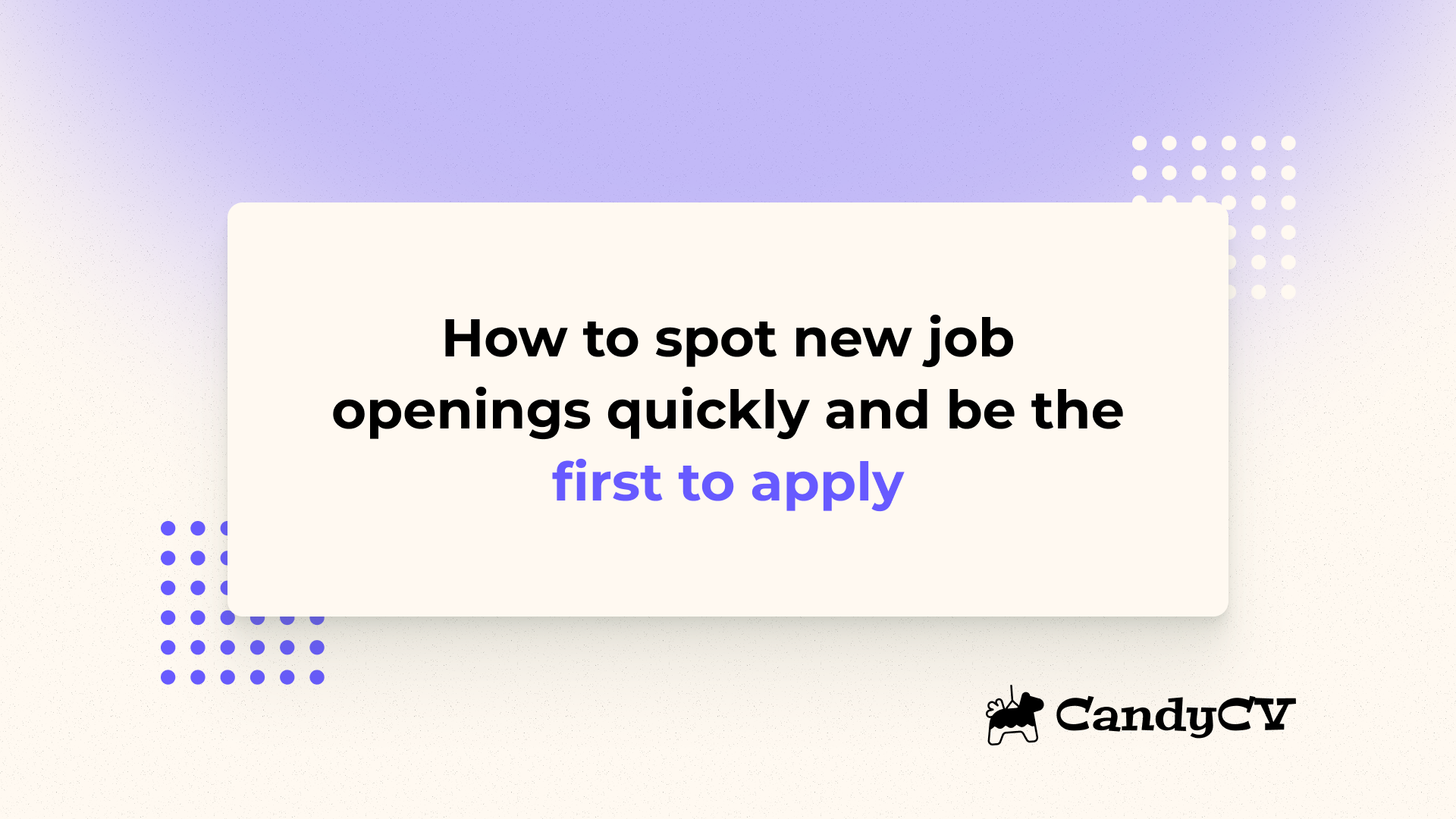 How to spot new job openings quickly and be the first to apply