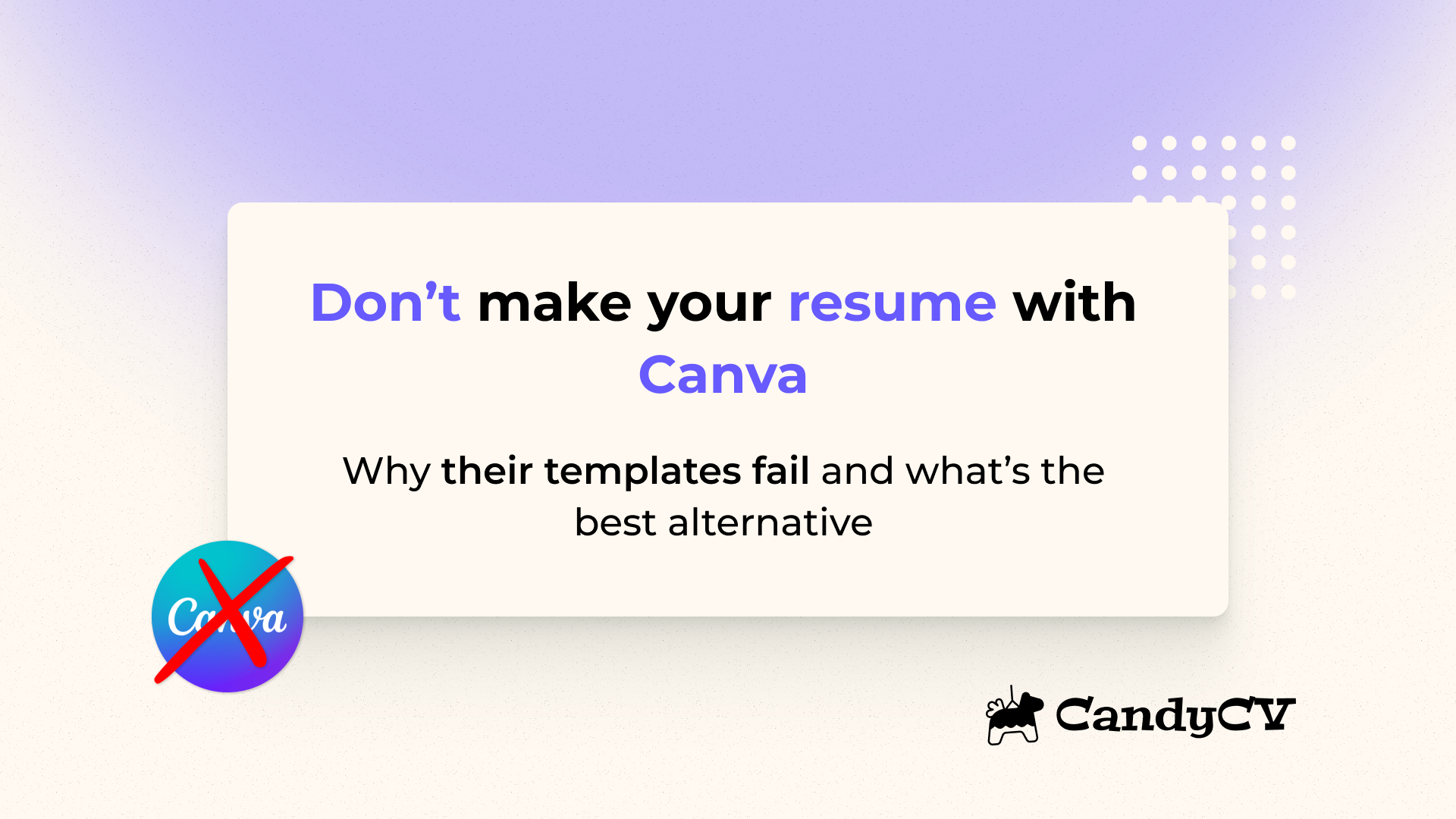 Don’t make your resume with Canva: why its templates fail and what to use instead