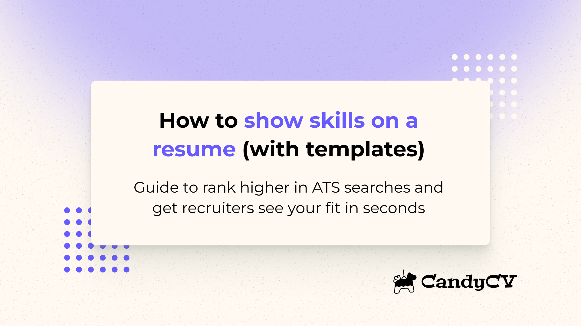 How to highlight your skills on a resume (with ATS-Friendly templates and examples)
