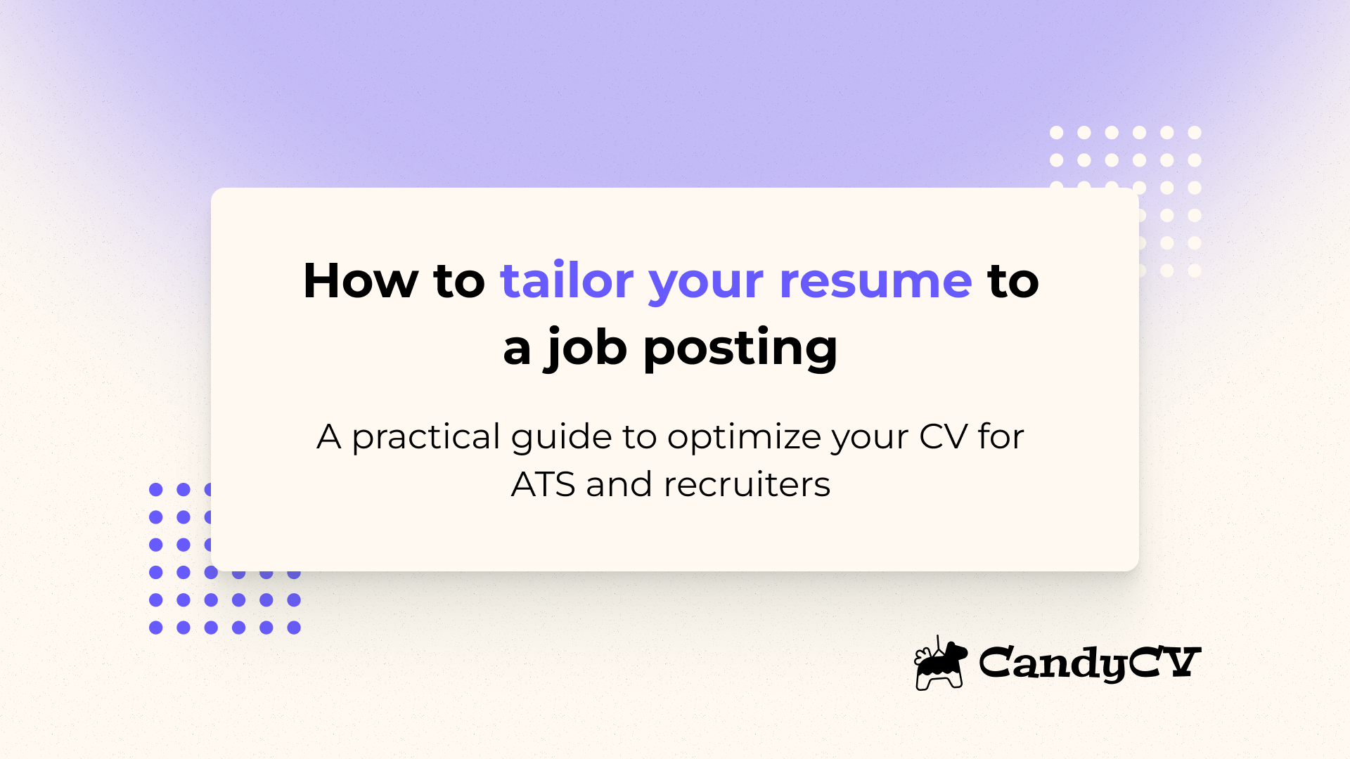 How to tailor your resume to a job posting: guide to customize your resume and rank in ATS