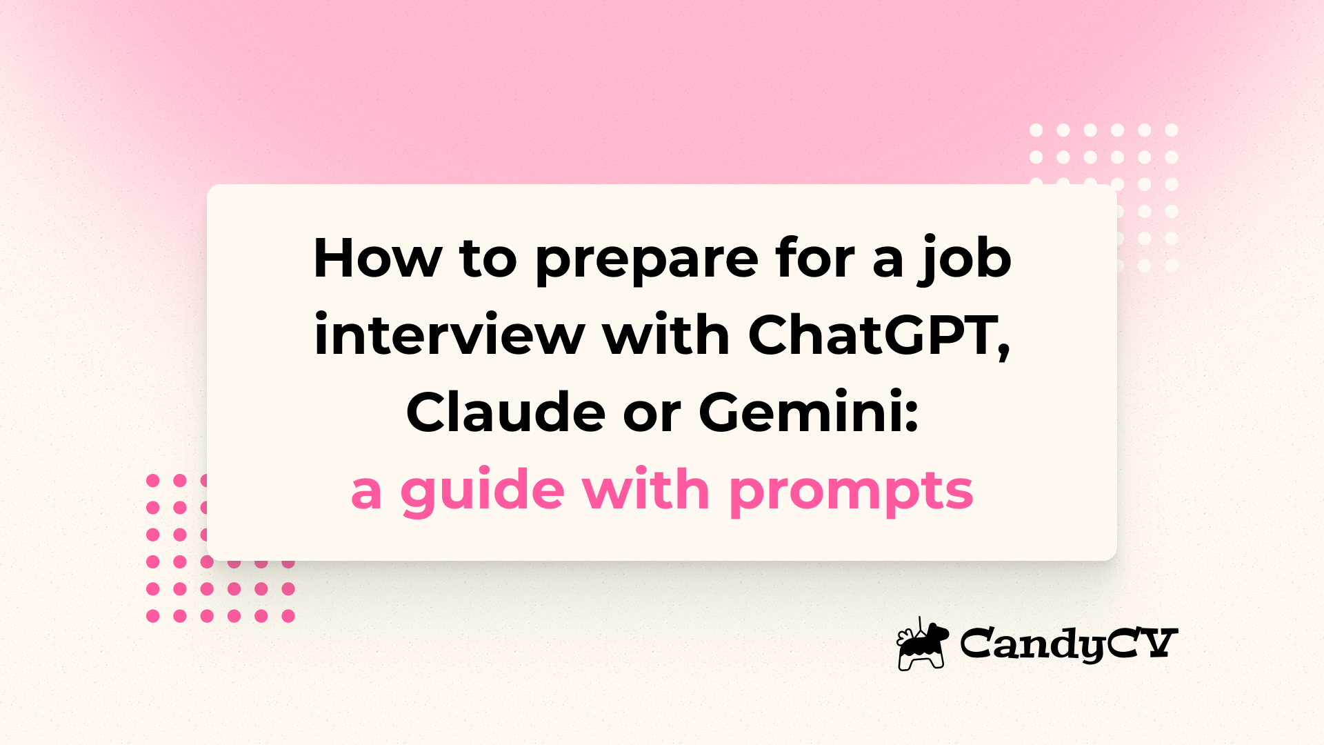 Cómo preparar una entrevista de trabajo con ChatGPT, Claude o Gemini: guía y prompts