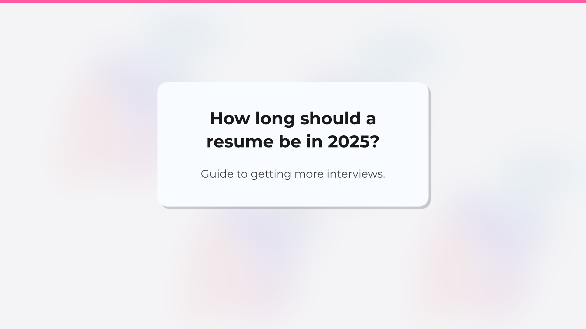 How long should a resume be? Guide to getting more interviews