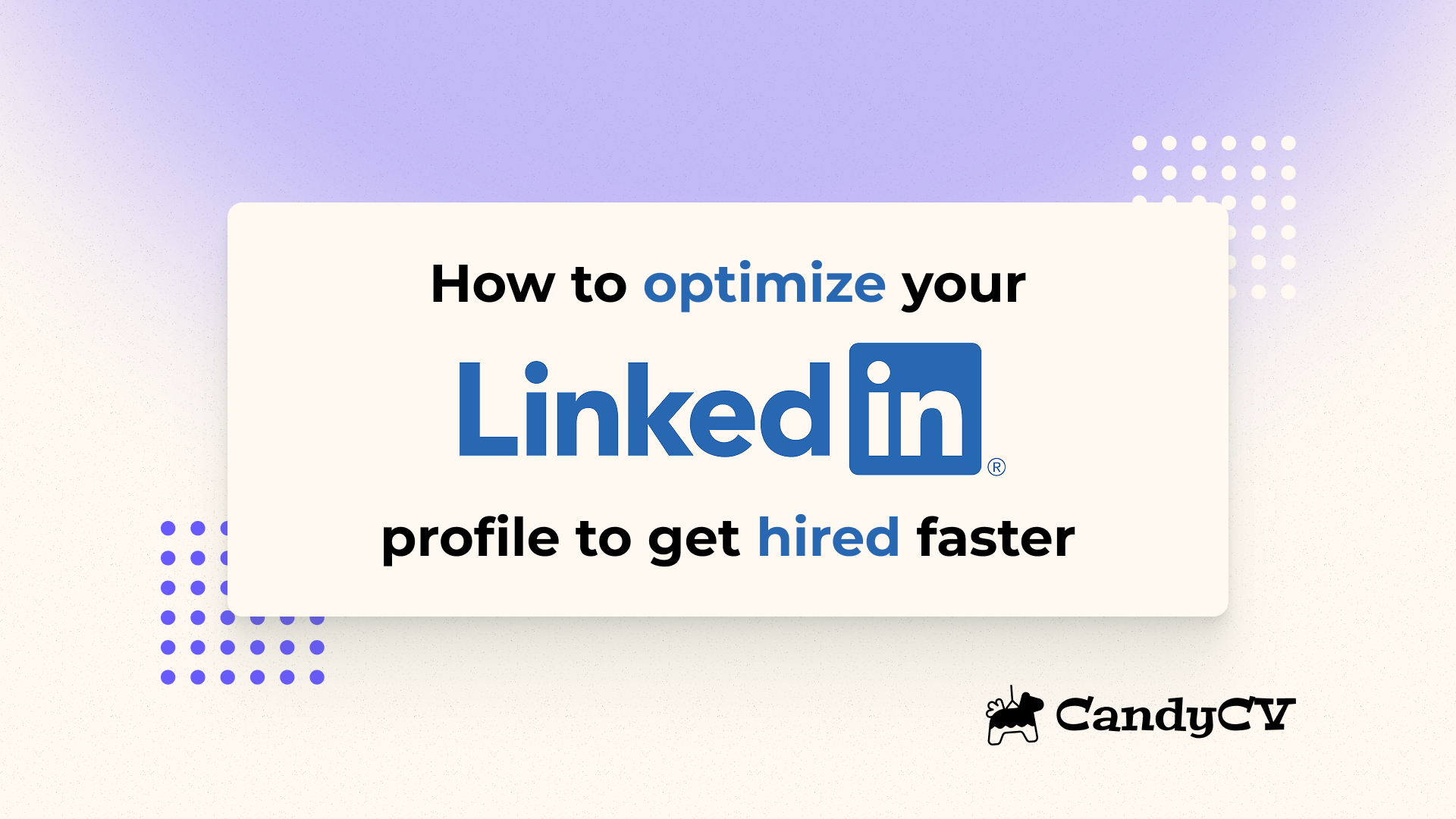 Cómo mejorar y optimizar tu perfil de LinkedIn para que te encuentren los reclutadores