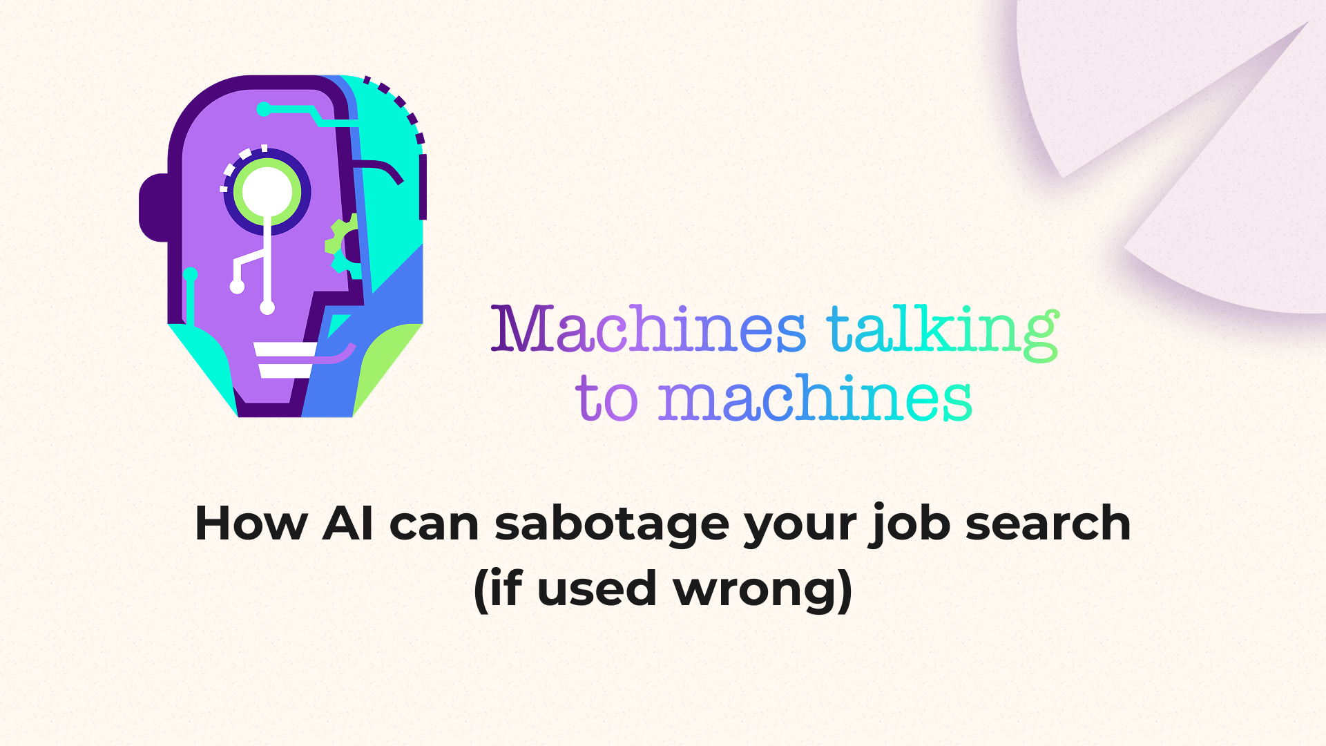 Machines talking to machines: how AI can sabotage your job search (if used wrong)